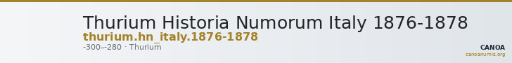 Thurium Historia Numorum Italy 1876-1878 — CANOA