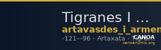 Tigranes I of Armenia Artaxata Kovacs 2016 51 — CANOA