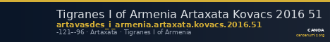Tigranes I of Armenia Artaxata Kovacs 2016 51 — CANOA