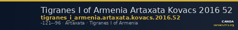 Tigranes I of Armenia Artaxata Kovacs 2016 52 — CANOA