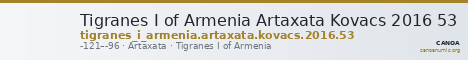 Tigranes I of Armenia Artaxata Kovacs 2016 53 — CANOA