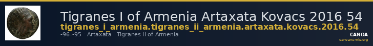 Tigranes I of Armenia Artaxata Kovacs 2016 54 — CANOA