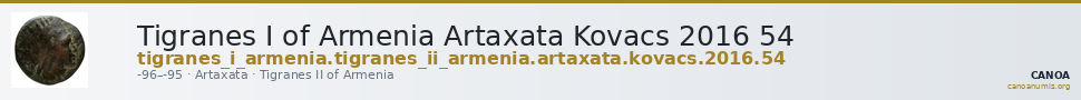 Tigranes I of Armenia Artaxata Kovacs 2016 54 — CANOA
