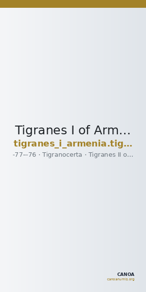 Tigranes I of Armenia Tigranocerta Kovacs 2016 58 — CANOA