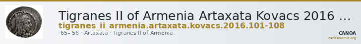 Tigranes II of Armenia Artaxata Kovacs 2016 101-108 — CANOA