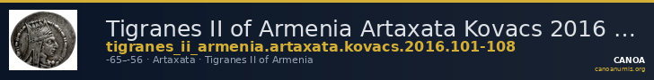 Tigranes II of Armenia Artaxata Kovacs 2016 101-108 — CANOA
