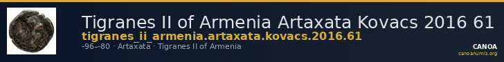 Tigranes II of Armenia Artaxata Kovacs 2016 61 — CANOA