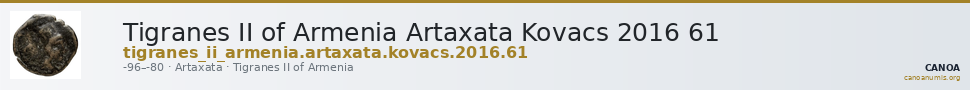 Tigranes II of Armenia Artaxata Kovacs 2016 61 — CANOA