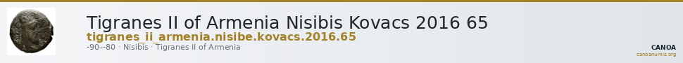 Tigranes II of Armenia Nisibis Kovacs 2016 65 — CANOA