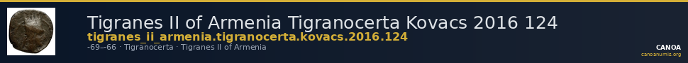 Tigranes II of Armenia Tigranocerta Kovacs 2016 124 — CANOA