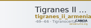 Tigranes II of Armenia Tigranocerta Kovacs 2016 125 — CANOA