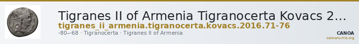 Tigranes II of Armenia Tigranocerta Kovacs 2016 71-76 — CANOA