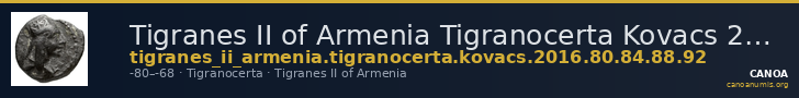 Tigranes II of Armenia Tigranocerta Kovacs 2016 80, 84, 88, 92 — CANOA