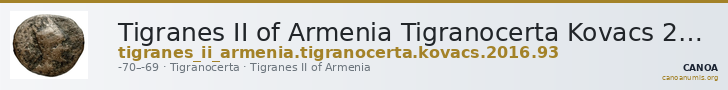 Tigranes II of Armenia Tigranocerta Kovacs 2016 93 — CANOA