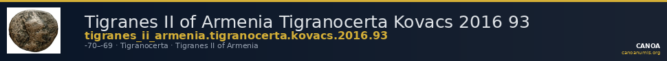 Tigranes II of Armenia Tigranocerta Kovacs 2016 93 — CANOA