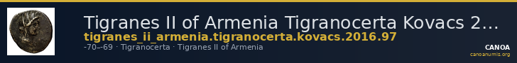 Tigranes II of Armenia Tigranocerta Kovacs 2016 97 — CANOA