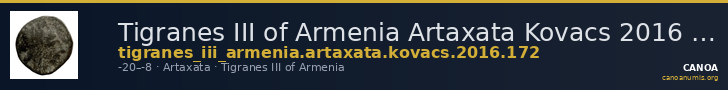 Tigranes III of Armenia Artaxata Kovacs 2016 172 — CANOA
