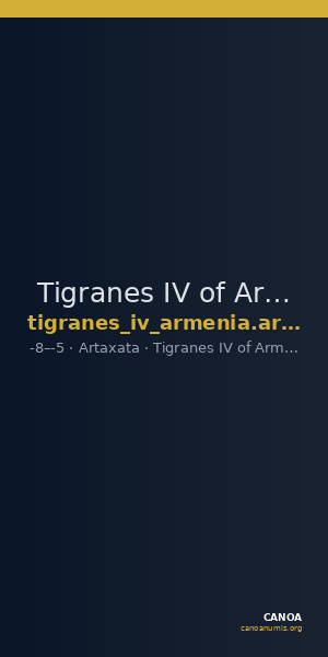 Tigranes IV of Armenia Artaxata Kovacs 2016 175 — CANOA