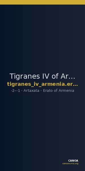 Tigranes IV of Armenia Artaxata Kovacs 2016 178 — CANOA