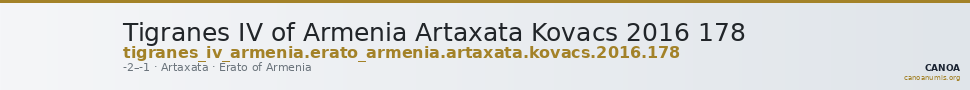 Tigranes IV of Armenia Artaxata Kovacs 2016 178 — CANOA