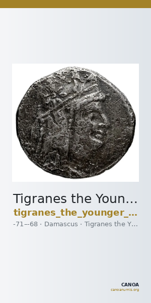 Tigranes the Younger of Sophene Damascus Kovacs 2016 134-6 — CANOA