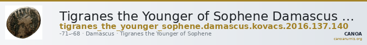 Tigranes the Younger of Sophene Damascus Kovacs 2016 137 and 140 — CANOA