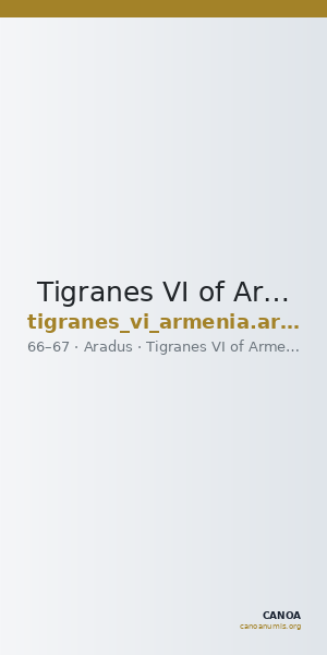 Tigranes VI of Armenia Aradus Kovacs 2016 200 — CANOA