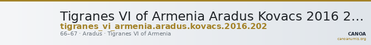Tigranes VI of Armenia Aradus Kovacs 2016 202 — CANOA