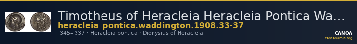 Timotheus of Heracleia Heracleia Pontica Waddington 1908 33-37 — CANOA