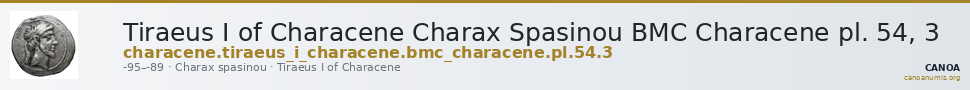 Tiraeus I of Characene Charax Spasinou BMC Characene pl. 54, 3 — CANOA