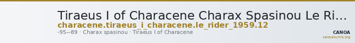 Tiraeus I of Characene Charax Spasinou Le Rider 1959 12 — CANOA