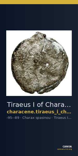 Tiraeus I of Characene Charax Spasinou Le Rider 1959 6-8 — CANOA