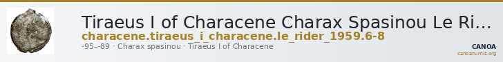 Tiraeus I of Characene Charax Spasinou Le Rider 1959 6-8 — CANOA