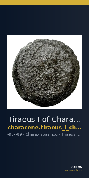 Tiraeus I of Characene Charax Spasinou Le Rider 1959 9-11 — CANOA