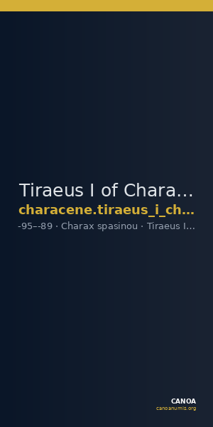 Tiraeus I of Characene Charax Spasinou Le Rider 1965 417 — CANOA