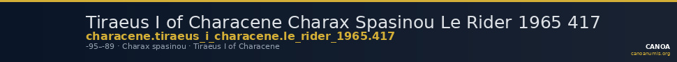 Tiraeus I of Characene Charax Spasinou Le Rider 1965 417 — CANOA