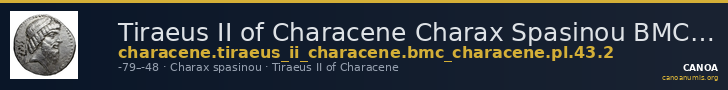Tiraeus II of Characene Charax Spasinou BMC Characene pl. 43, 2 — CANOA
