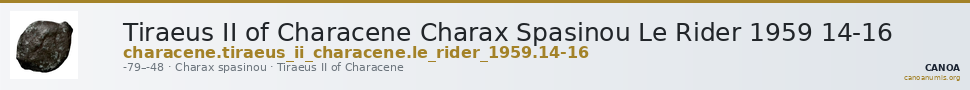 Tiraeus II of Characene Charax Spasinou Le Rider 1959 14-16 — CANOA