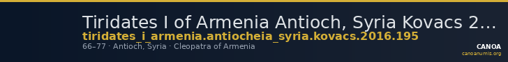 Tiridates I of Armenia Antioch, Syria Kovacs 2016 195 — CANOA
