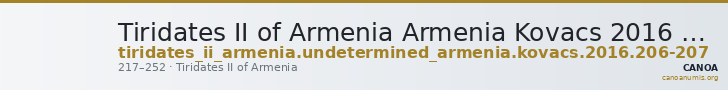 Tiridates II of Armenia Armenia Kovacs 2016 206-207 — CANOA