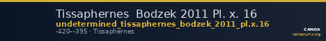 Tissaphernes Bodzek 2011 Pl. x. 16 — CANOA