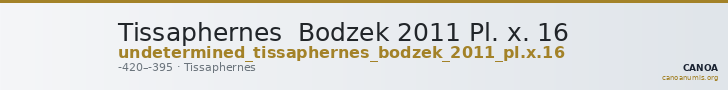 Tissaphernes Bodzek 2011 Pl. x. 16 — CANOA
