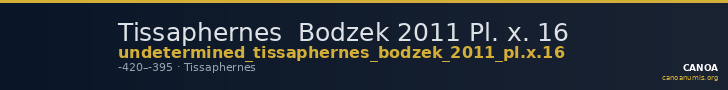 Tissaphernes Bodzek 2011 Pl. x. 16 — CANOA
