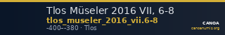 Tlos Müseler 2016 VII, 6-8 — CANOA