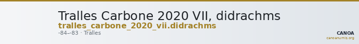 Tralles Carbone 2020 VII, didrachms — CANOA
