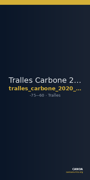 Tralles Carbone 2020 XI, drachms — CANOA