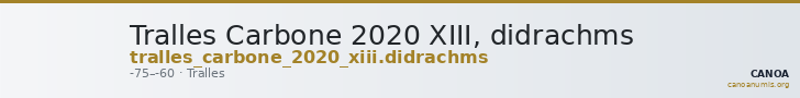 Tralles Carbone 2020 XIII, didrachms — CANOA