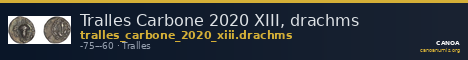 Tralles Carbone 2020 XIII, drachms — CANOA