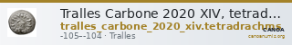 Tralles Carbone 2020 XIV, tetradrachms — CANOA