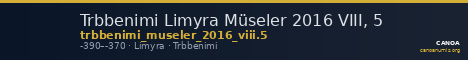 Trbbenimi Limyra Müseler 2016 VIII, 5 — CANOA